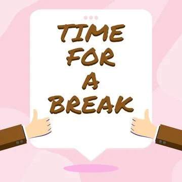 Text showing inspiration Time For A Break. Business idea a schedule when workers Illustrazione stock