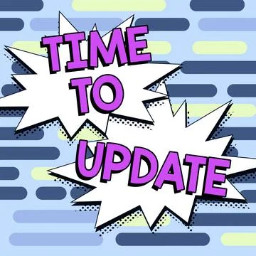 Text showing inspiration Time To Update. Business overview System software Stockillustratie