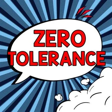Text showing inspiration Zero Tolerance. Word Written on refusal to accept Stock Illustration