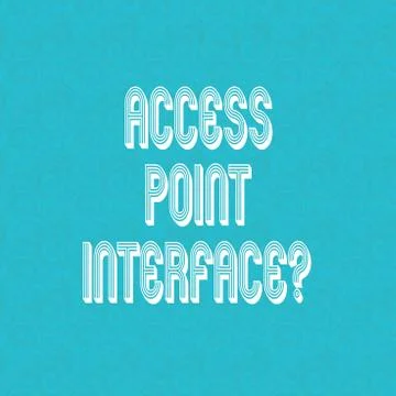Text sign showing Access Point Interfacequestion. Conceptual photo Allow Stock Illustration