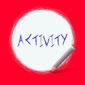Text sign showing Activity. Conceptual photo the condition where many things are Stock Illustration