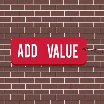 Text sign showing Add Value. Conceptual photo an improvement or addition to Stock Illustration