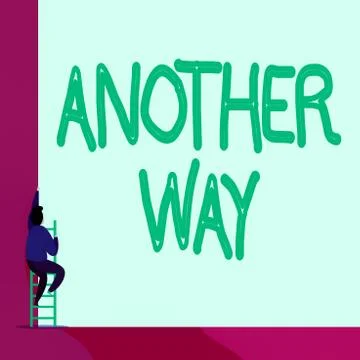 Text sign showing Another Way. Conceptual photo way or another to refer to two 스톡 일러스트