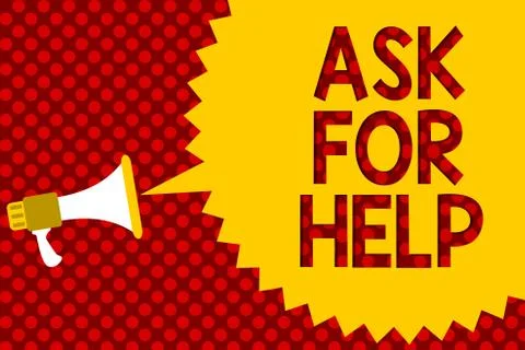 Text sign showing Ask For Help. Conceptual photo Request to support assistance Stock Illustration