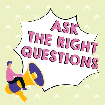 Text sign showing Ask The Right Questions. Business approach Look for a Stock Illustration