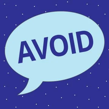 Text sign showing Avoid. Conceptual photo Contrive not to meet someone Stop o Stock Illustration