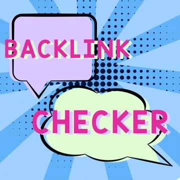Text sign showing Backlink CheckerFind your competitors most valuable ones and Stock Illustration