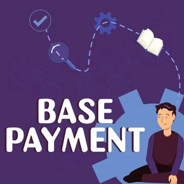Text sign showing Base Payment. Business approach amount of pay for a standard Illustrazione stock