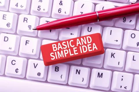 Text sign showing Basic And Simple Idea. Concept meaning Plain Mental Images or Stock Photos