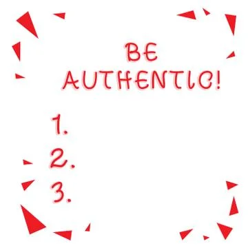 Text sign showing Be Authentic. Conceptual photo Do something that takes cour Stock Illustration