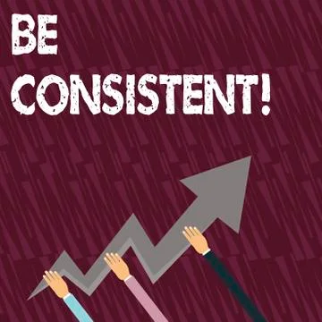 Text sign showing Be Consistent. Conceptual photo always behaving or happening イラスト素材