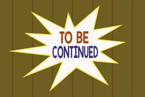 Text sign showing To Be Continued. Conceptual photo indicate that the story イラスト素材