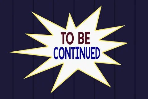 Text sign showing To Be Continued. Conceptual photo indicate that the story イラスト素材
