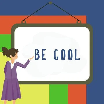Text sign showing Be Cool. Business concept Have a good attitude be relaxed Stock Illustration