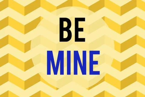 Text sign showing Be Mine. Conceptual photo like a demonstrating more than a 库存插图