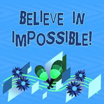Text sign showing Believe In Impossible. Conceptual photo Never give up hope Ilustração Stock