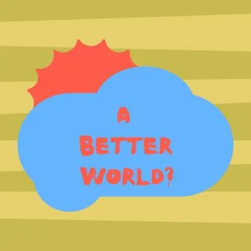 Text sign showing A Better Worldquestion. Conceptual photo Predesigned source Ilustración de archivo