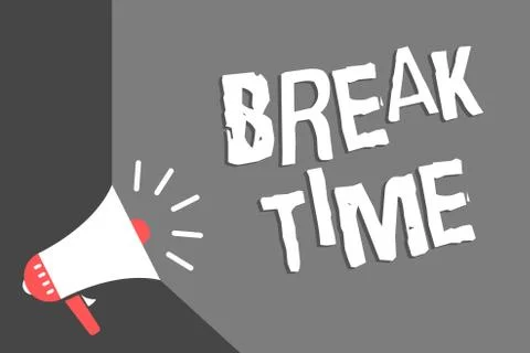 Text sign showing Break Time. Conceptual photo Period of rest or recreation Illustrazione stock