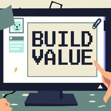 Text sign showing Build Value. Conceptual photo efficient enough way that it Stock Illustration