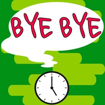 Text sign showing Bye Bye. Business overview Greeting for leaving Farewell See Stock Illustration