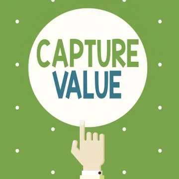 Text sign showing Capture Value. Conceptual photo Customer Relationship Satisfy Stock Illustration