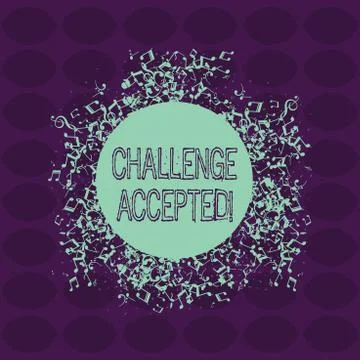 Text sign showing Challenge Accepted. Conceptual photo to participate or Stock Illustration