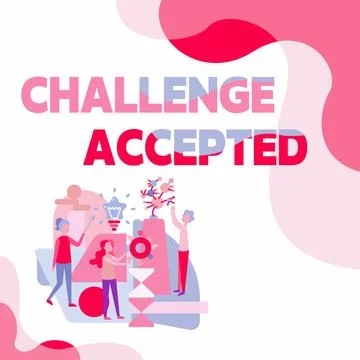 Text sign showing Challenge Accepted. Internet Concept to participate or Stock Illustration