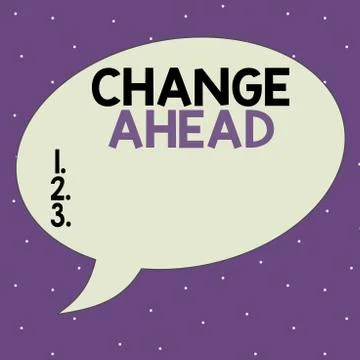 Text sign showing Change Ahead. Conceptual photo to replace with or exchange for Stock Illustration