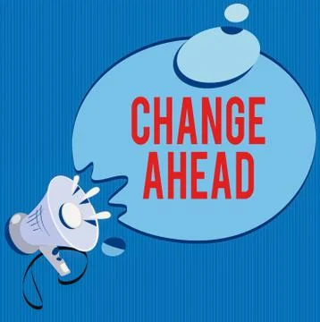 Text sign showing Change Ahead. Conceptual photo to replace with or exchange for Stock Illustration