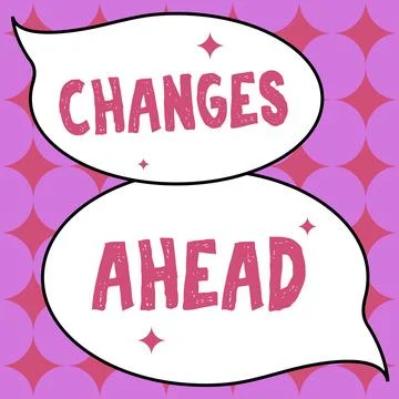 Text sign showing Changes Ahead. Business overview to replace with or exchange Stock Illustration