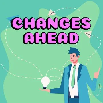 Text sign showing Changes Ahead. Business showcase to replace with or exchange Stock Illustration