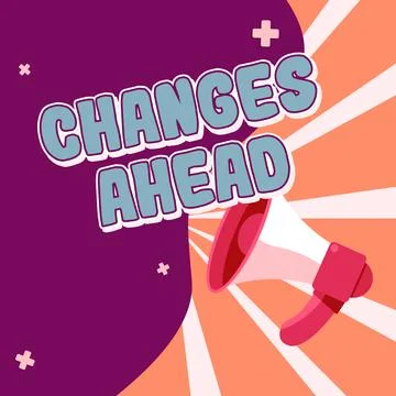 Text sign showing Changes Ahead. Business idea to replace with or exchange for Stock Illustration