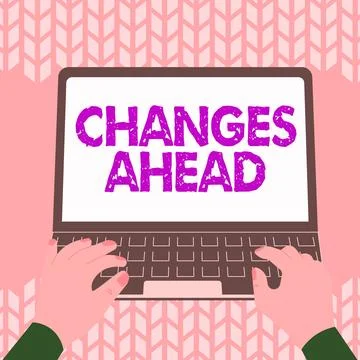 Text sign showing Changes Ahead. Business showcase to replace with or exchange 스톡 일러스트