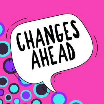 Text sign showing Changes Ahead. Business concept to replace with or exchange Stock Illustration