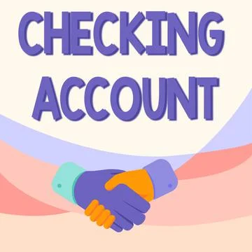 Text sign showing Checking Account. Concept meaning bank account that allows you Stock Illustration