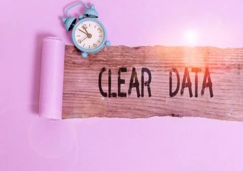 Text sign showing Clear Data. Conceptual photo act of removing unwanted data or Stock Photos