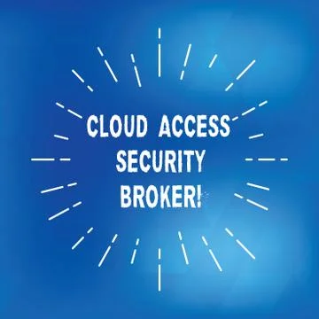 Text sign showing Cloud Access Security Broker. Conceptual photo Safety business Stock Illustration