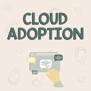 Text sign showing Cloud Adoption. Business concept strategic move by Stock Illustration