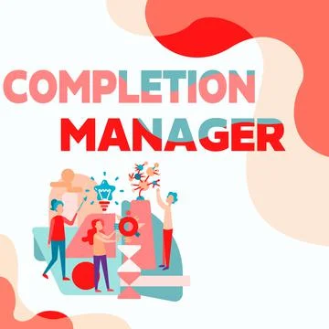 Text sign showing Completion Manager. Word for oversees all aspects of plan Stock Illustration
