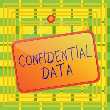 Text sign showing Confidential Data. Conceptual photo information that is not Stock Illustration