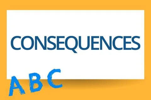 Text sign showing Consequences. Conceptual photo Effect result or outcome of イラスト素材
