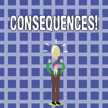 Text sign showing Consequences. Conceptual photo Result Outcome Output Upshot Stock Illustration