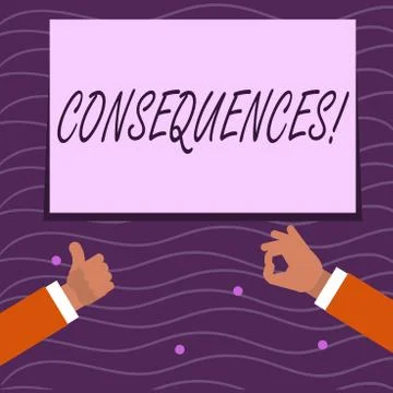 Text sign showing Consequences. Conceptual photo Result Outcome Output Upshot Stock Illustration