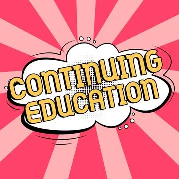 Text sign showing Continuing Education. Concept meaning Continued Learning Stock Illustration