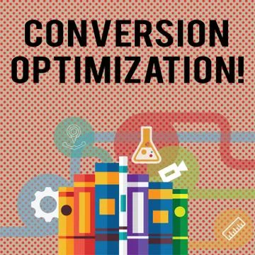 Text sign showing Conversion Optimization. Conceptual photo system increasing Stock Illustration