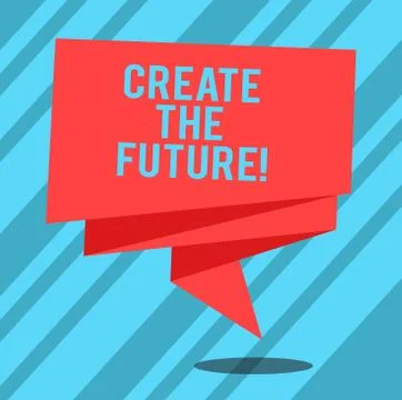 Text sign showing Create The Future. Conceptual photo work really hard to Stock Illustration