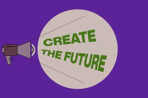 Text sign showing Create The Future. Conceptual photo make an own way effort to Stock Illustration