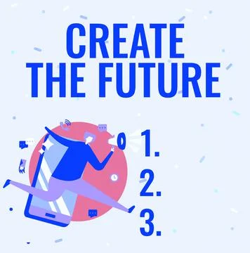 Text sign showing Create The Future. Word for work really hard to achieve your Stock Illustration