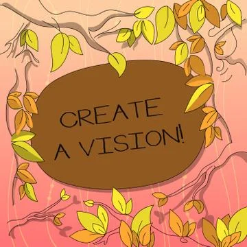 Text sign showing Create A Vision. Conceptual photo Develop a strategy mission Stock Illustration