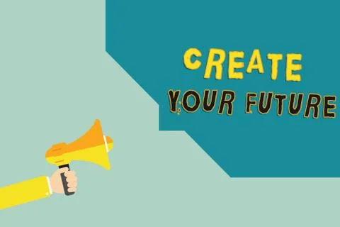 Text sign showing Create Your Future. Conceptual photo Set Target and Career Stock Illustration